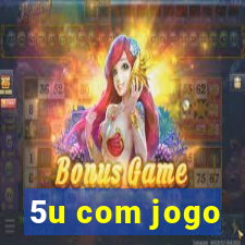 5u com jogo